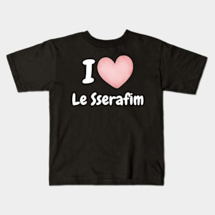 I Love Le Sserafim Kids T-Shirt